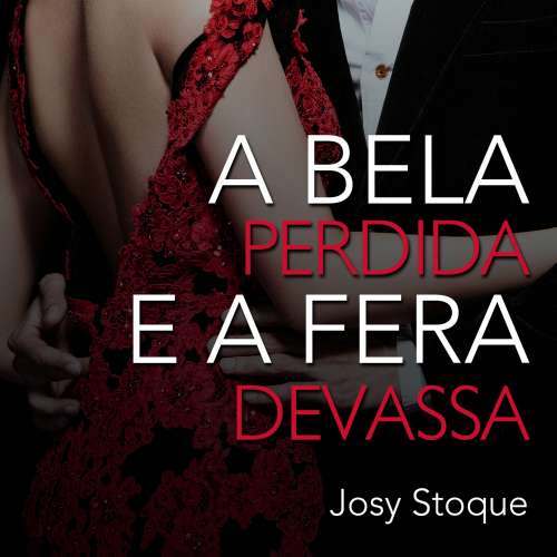 Cover von Josy Stoque - A bela perdida e a fera devassa