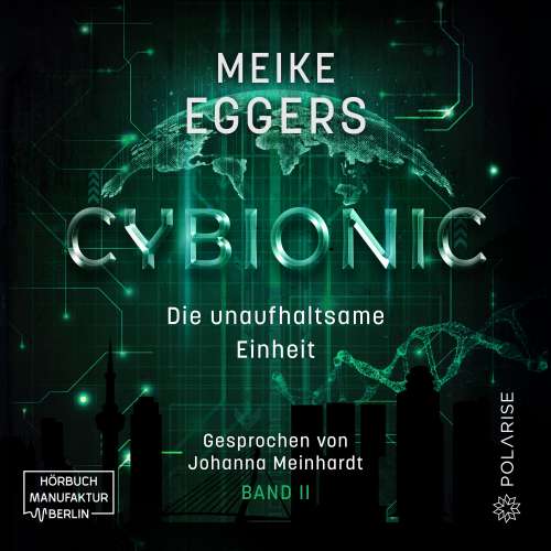 Cover von Meike Eggers - Cybionic - Band 2 - Die unaufhaltsame Einheit