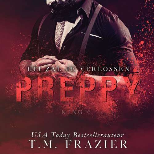 Cover von T.M. Frazier - King - Hij zal je verlossen - Deel 6 - Preppy 2