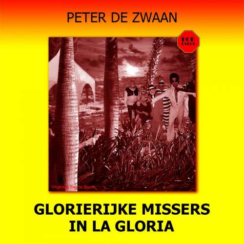 Cover von Peter de Zwaan - Bob Evers - Deel 53 - Glorierijke missers in la Gloria