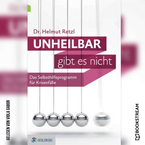 Cover von Helmut Retzl - Unheilbar gibt es nicht - Das Selbsthilfeprogramm für Krisenfälle