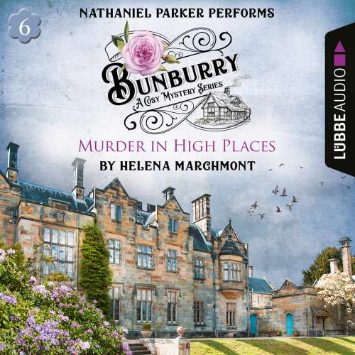 Cover von Helena Marchmont - Bunburry - A Cosy Mystery Series: A Cosy Shorts Series - Episode 6 - Murder in High Places