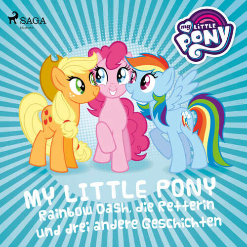 Cover von My Little Pony - My Little Pony - Rainbow Dash, die Retterin und drei andere Geschichten