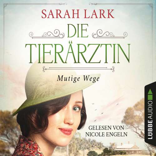 Cover von Sarah Lark - Tierärztin-Saga - Teil 3 - Die Tierärztin - Mutige Wege