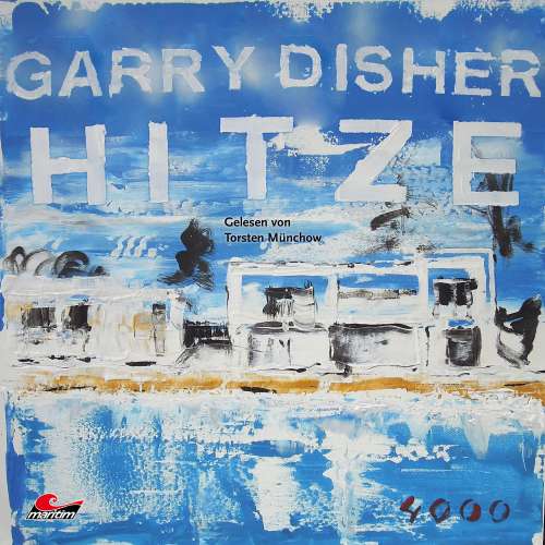 Cover von Garry Disher - Hitze: Ein Wyatt-Roman