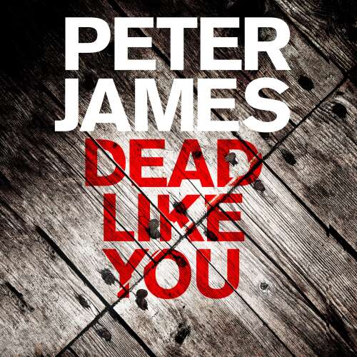 Cover von Peter James - Roy Grace - Book 6 - Dead Like You