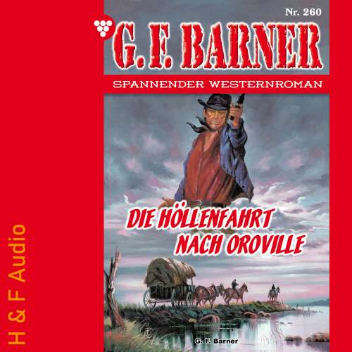 Cover von G. F. Barner - G. F. Barner - Band 260 - Die Höllenfahrt nach Oroville