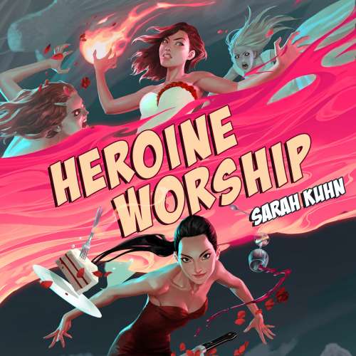 Cover von Sarah Kuhn - Heroine Complex - Book 2 - Heroine Worship