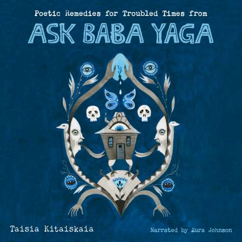Cover von Taisia Kitaiskaia - Poetic Remedies for Troubled Times - from Ask Baba Yaga