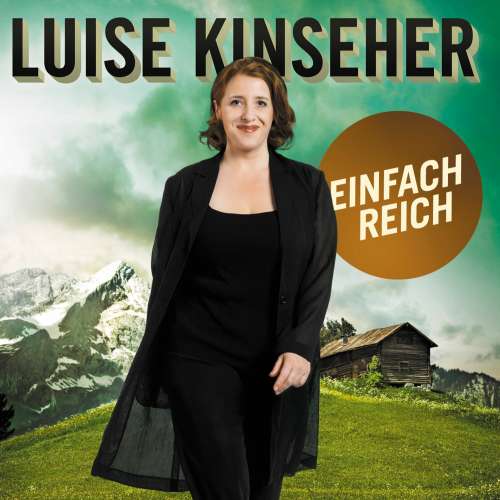 Cover von Luise Kinseher - Luise Kinseher - Einfach reich