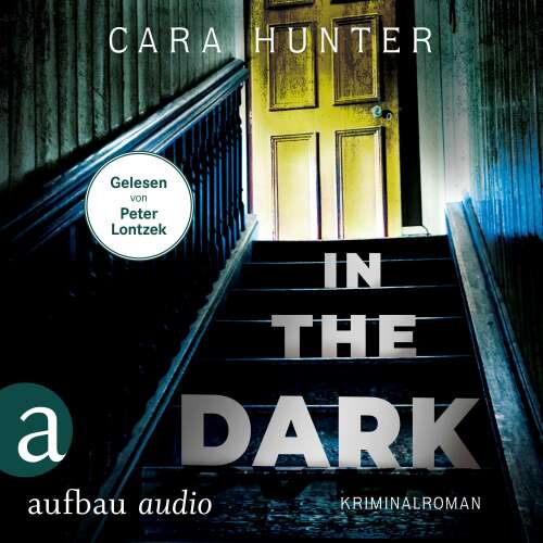 Cover von Cara Hunter - Detective Inspector Fawley ermittelt - Band 2 - In the Dark - Keiner weiß, wer sie sind