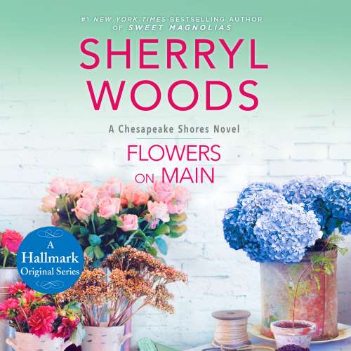Cover von Sherryl Woods - Chesapeake Shores - Book 2 - Flowers on Main