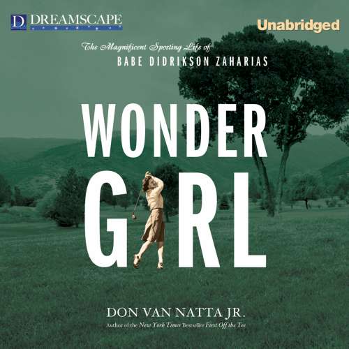 Cover von Don Van Natta Jr. - Wonder Girl - The Magnificent Sporting Life of Babe Didrikson Za