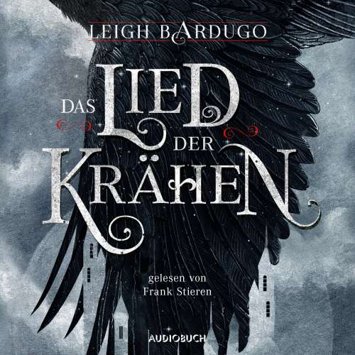 Cover von Leigh Bardugo - Das Lied der Krähen