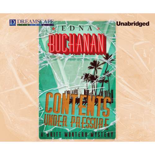 Cover von Edna Buchanan - A Britt Montero Mystery 1 - Contents Under Pressure