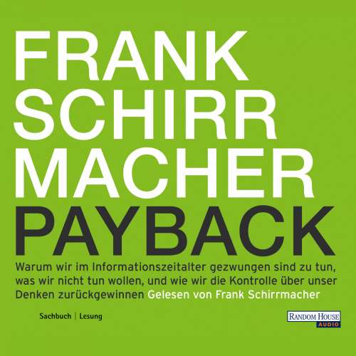 Cover von Frank Schirrmacher - Payback - Warum wir im Informationszeitalter gezwungen sind zu tun, was wir nicht tun wollen, und wie wir die Kontrolle über unser Denken zurückgewinnen