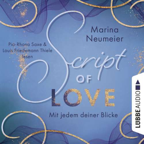 Cover von Marina Neumeier - Love-Reihe - Teil 2 - Script of Love - Mit jedem deiner Blicke