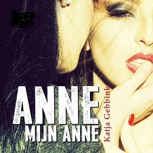 Cover von Katja Gebbink - Anne mijn Anne