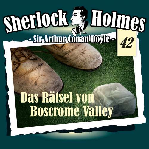 Cover von Arthur Conan Doyle - Fall 42 - Das Rätsel von Boscrome Valley