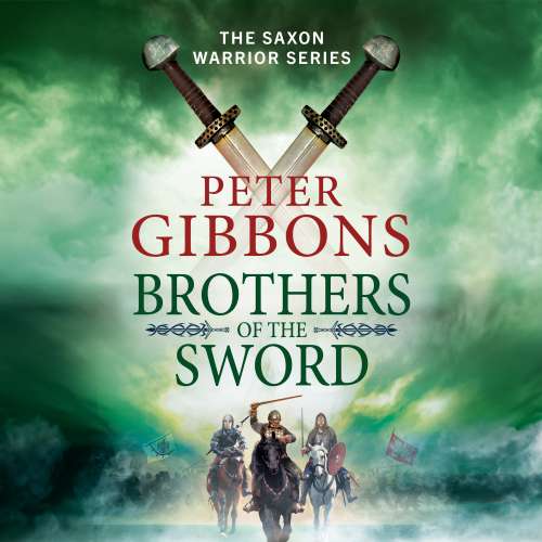 Cover von Peter Gibbons - The Saxon Warrior Series - Book 3 - Brothers of the Sword