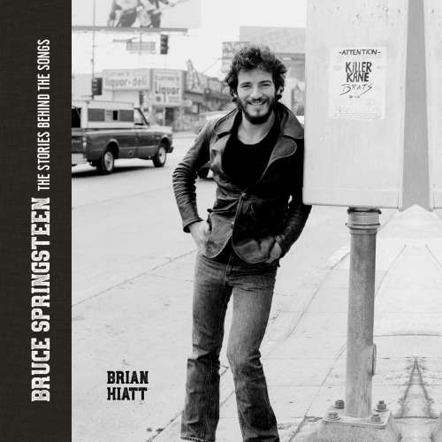 Cover von Brian Hiatt - Bruce Springsteen - The Stories Behind the Songs