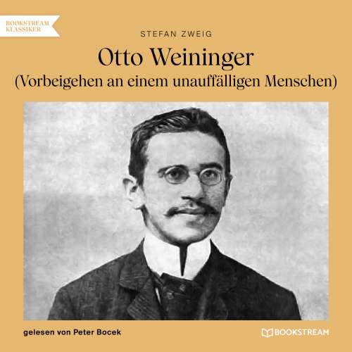 Cover von Stefan Zweig - Otto Weininger - Vorbeigehen an einem unauffälligen Menschen