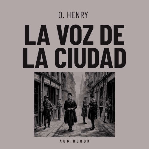 Cover von O. Henry - La voz de la ciudad