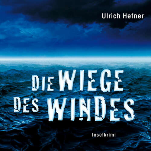 Cover von Ulrich Hefner - Die Wiege des Windes (Gekürzt)