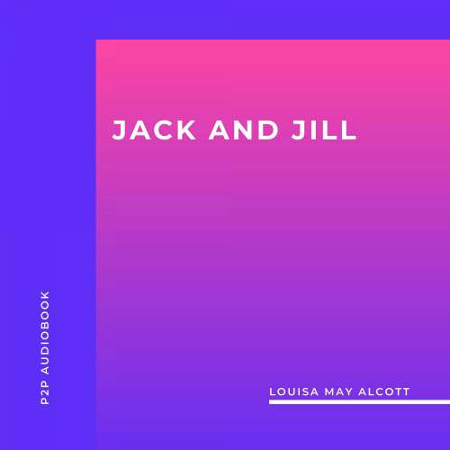 Cover von Louisa May Alcott - Jack and Jill