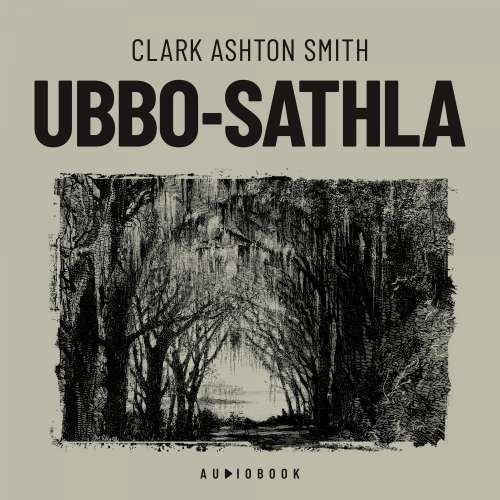 Cover von Clark Ashton Smith - Ubbo / Sathia