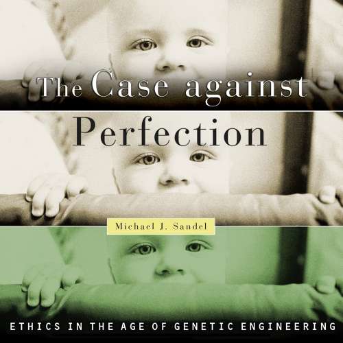 Cover von Michael J. Sandel - The Case Against Perfection