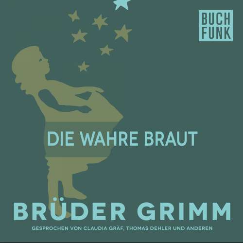 Cover von Brüder Grimm - Die wahre Braut