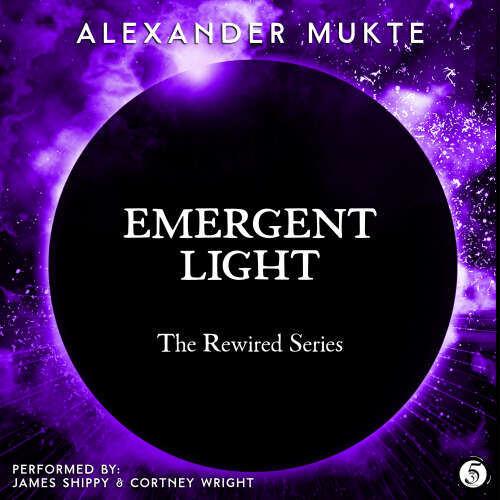 Cover - Alexander Mukte - Emergent Light - The Rewired Series, Book 3