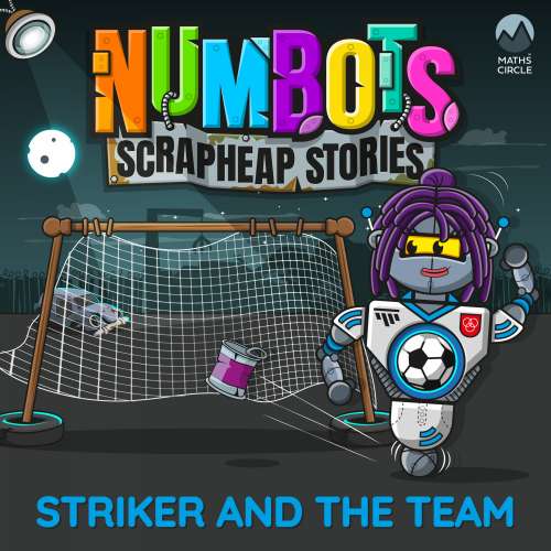 Cover von NumBots Scrapheap Stories - A story about respecting and understanding others' differences. - Striker and the Team