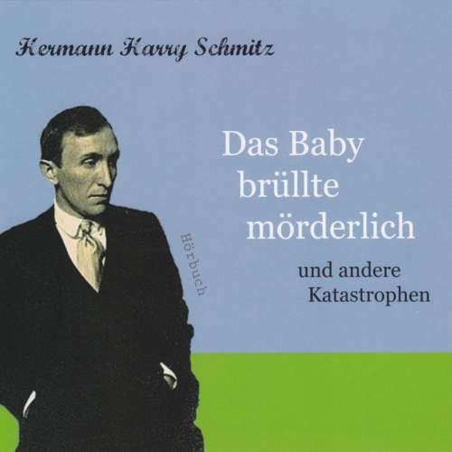 Cover von Das Baby brüllte mörderlich (und andere Katastrophen) - Das Baby brüllte mörderlich (und andere Katastrophen)