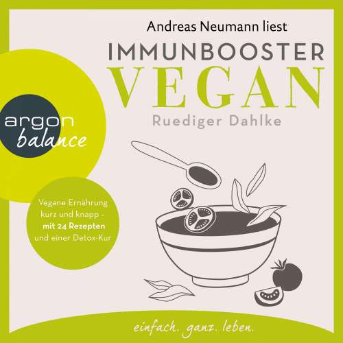 Cover von Ruediger Dahlke - Immunbooster vegan - Vegane Ernährung kurz und knapp - mit 24 Rezepten und einer Detox-Kur