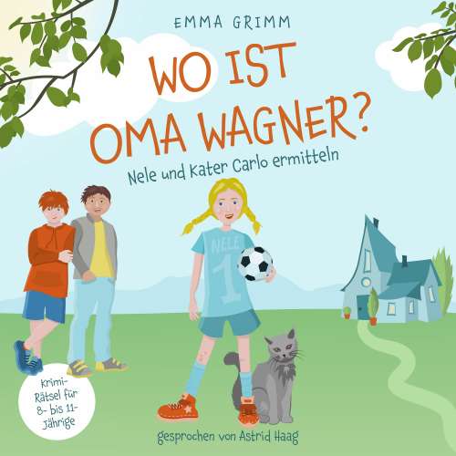 Cover von Emma Grimm - Nele und Kater Carlo ermitteln - Band 1 - Wo ist Oma Wagner?