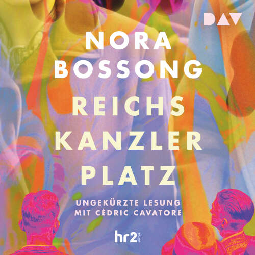 Cover von Nora Bossong - Reichskanzlerplatz