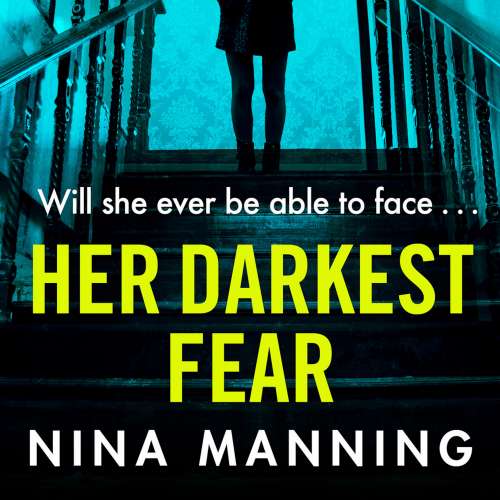 Cover von Nina Manning - Her Darkest Fear - A Gripping Addictive New 2020 Psychological Crime Thriller With a Twist You Won’t See Coming