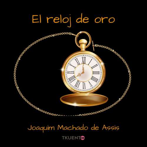 Cover von Joaquim Machado de Assis - El reloj de oro