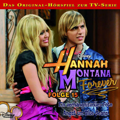 Cover von Disney - Hannah Montana - Folge 15: Ein verhängnisvolles Foto / Angst um Blue Jeans
