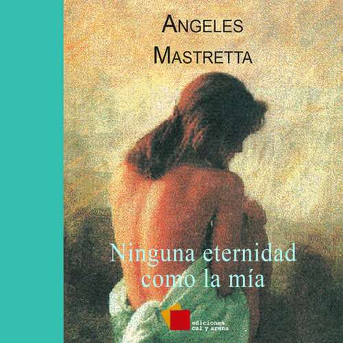 Cover von Ángeles Mastretta - Ninguna eternidad como la mía