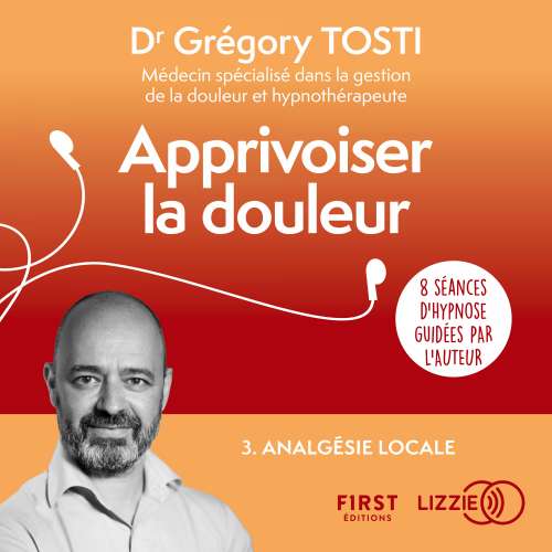 Cover von Apprivoiser la douleur - Séance 3 - Analgésie locale