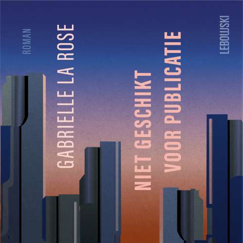 Cover von Gabrielle la Rose - Niet geschikt voor publicatie
