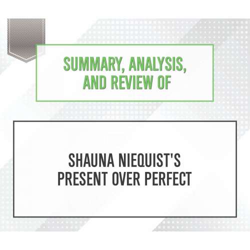 Cover von Start Publishing Notes - Summary, Analysis, and Review of Shauna Niequist's Present Over Perfect