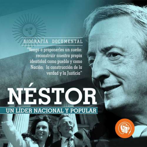 Cover von Curva Ediciones Creativas - Néstor, Un líder nacional y pupular