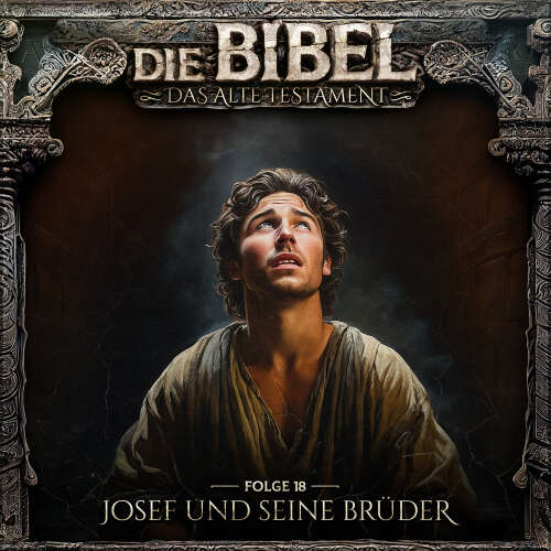 Cover von Die Bibel - Folge 18 - Josef und seine Brüder