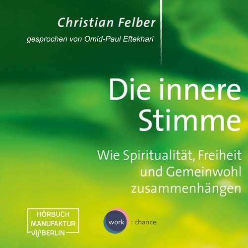 Cover von Christian Felber - Die innere Stimme - Wie Spiritualität, Freiheit und Gemeinwohl zusammenhängen