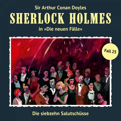 Cover von Sherlock Holmes - Fall 25 - Die siebzehn Salutschüsse
