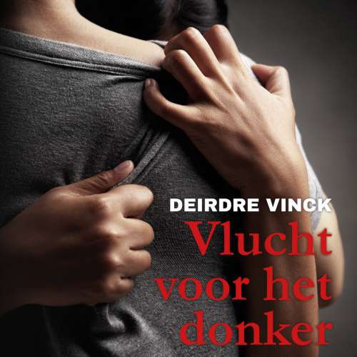 Cover von Deirdre Vinck - Vlucht voor het donker